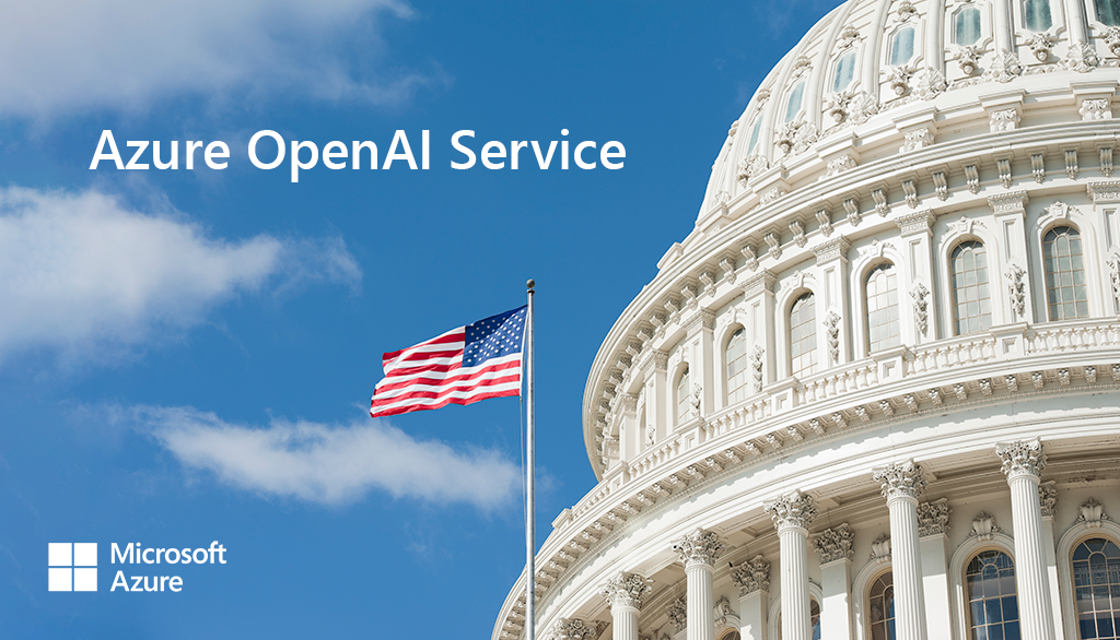 Azure OpenAI Service now authorized for all U.S. Government data classification levels