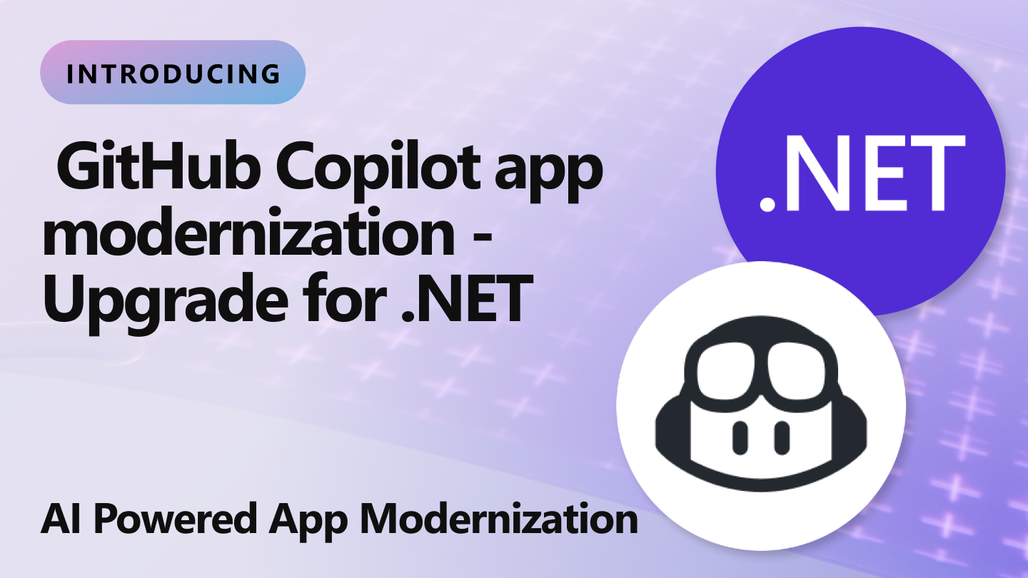 Accelerate Your .NET Upgrades with GitHub Copilot