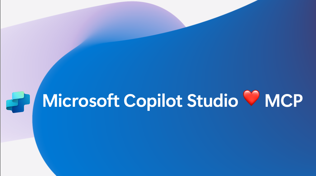 Microsoft Copilot Studio ❤️ MCP